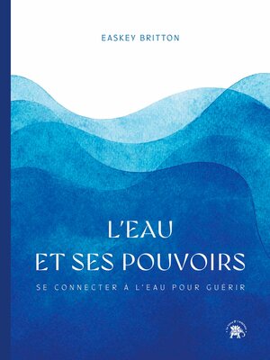 cover image of L'eau et ses pouvoirs